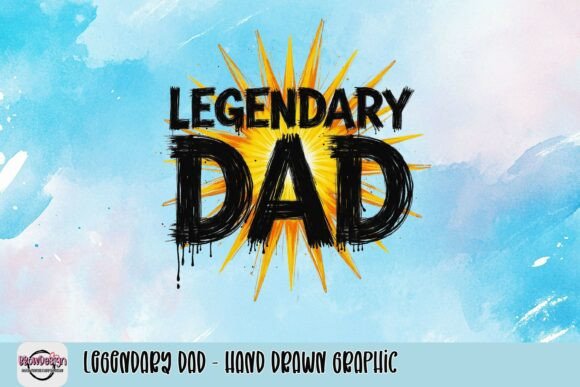 Legendary Dad - Hand Drawn Graphic for Authentic Design