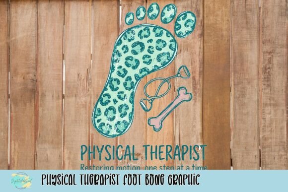 Physical Therapist Foot Bone Graphic: Design That Moves