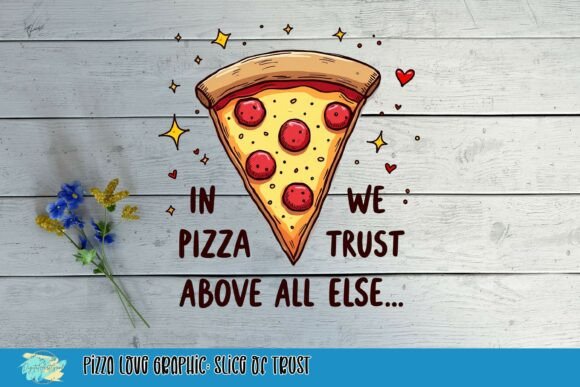 Pizza Love Graphic: Slice of Trust
