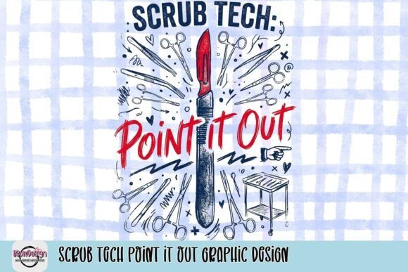 Scrub Tech: Point It Out - A Graphic for Medical Professionals